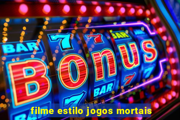 filme estilo jogos mortais